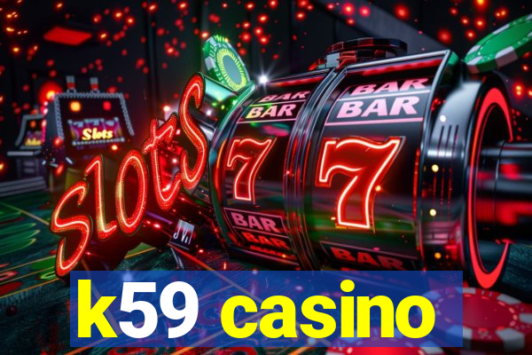 k59 casino